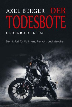 [Vollmers 04] • Der Todesbote · Oldenburg-Krimi